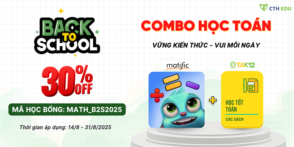 Tặng học bổng 30% khi mua combo Matific và Học tốt Toán TAK12